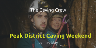 Peak District Caving Weekend - May