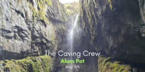 Alum Pot Caving Crew Trip 11/05